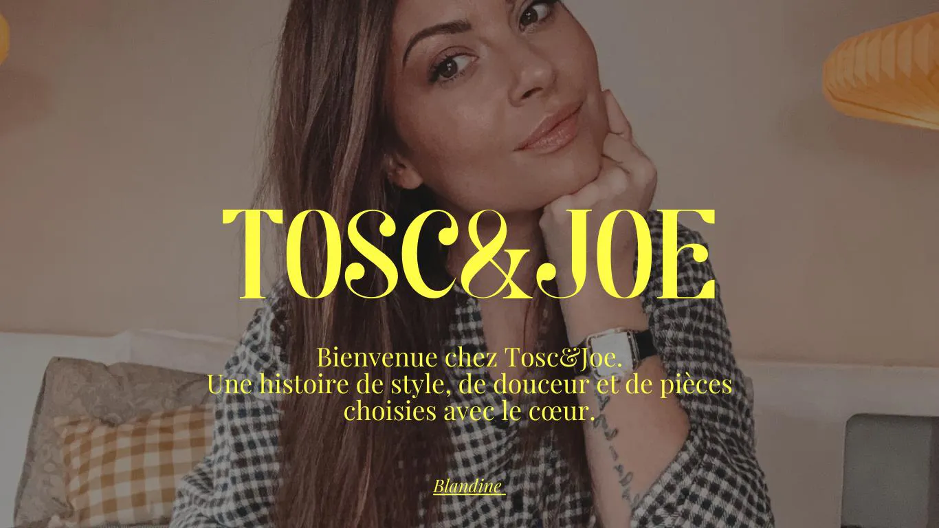 Bienvenue chez Tosc&Joe